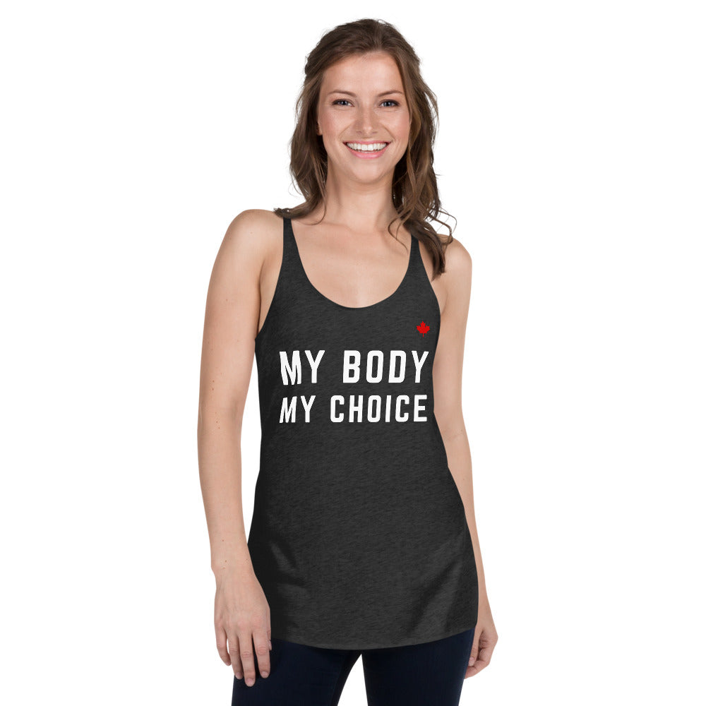 MY BODY MY CHOICE - Women's Racerback Tank